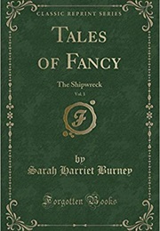 Tales of Fancy: The Shipwreck (Sarah Burney)
