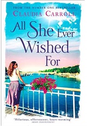 All She Ever Wished for (Claudia Carroll)