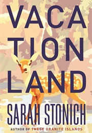 Vacationland (Sarah Stonich)