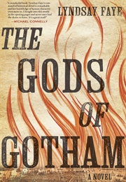 The Gods of Gotham (Lyndsay Faye)