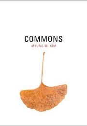 Commons (Myung Mi Kim)