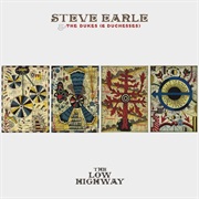Steve Earle & the Dukes (& Duchesses) - The Low Highway
