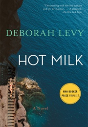 Hot Milk (Deborah Levy)