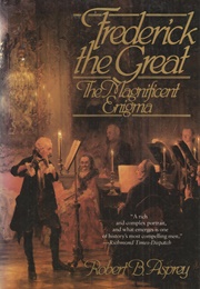 Frederick the Great (Robert Asprey)