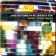 Shiny Disco Balls - Who Da Funk Featuring Jessica Eve