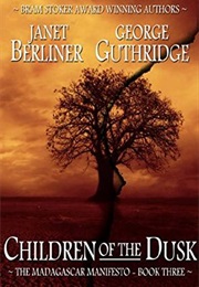 Children of the Dusk (Janet Berliner & George Guthridge)
