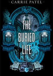 The Buried Life (Recoletta, #1) (Carrie Patel)