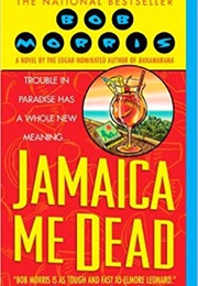 Jamaica Me Dead (Bob Morris)