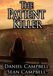 The Patient Killer (Daniel Campbell)