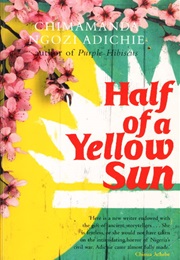 Half of a Yellow Sun (Chimamanda Ngozi Achibie)
