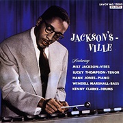 Jackson's-Ville – Milt Jackson (Savoy, 1956)