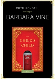 The Child&#39;s Child (Barbara Vine)