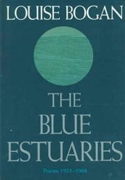 The Blue Estuaries: Selected Poems
