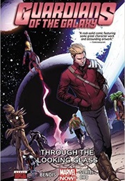 Guardians of the Galaxy, Vol. 5: Through the Looking Glass (Brian Michael Bendis)