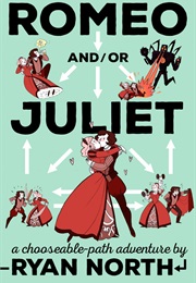 Romeo And/Or Juliet (Ryan North)