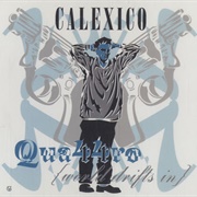 Calexico - Quattro (World Drifts In)