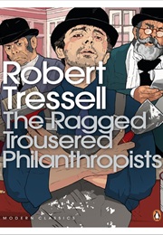 The Ragged Trousered Philanthropists (Robert Tressell)