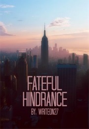 Fateful Hindrance (Writeon27--Ansley Cornell)