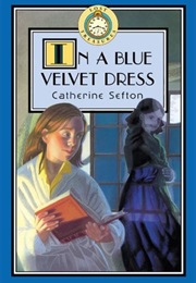 In a Blue Velvet Dress (Catherine Sefton)