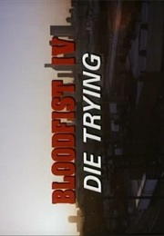 Bloodfist 4 - Die Trying (1992)