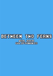 Between Two Ferns With Zach Galifianakis (2008)