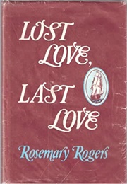 Lost Love, Last Love (Rosemary Rogers)