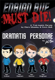 Ensign Sue Must Die! (Clare Moseley)