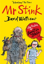 Mr Stink (David Walliams)