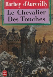 Le Chevalier Des Touches (Jules Barbey D'Aurevilly)