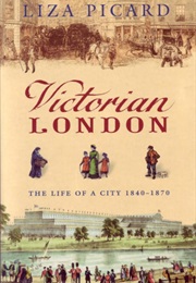 Victorian London (Liza Picard)