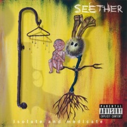 Seether- Isolate and Medicate