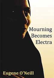 Mourning Becomes Electra (Eugene O'Neill)