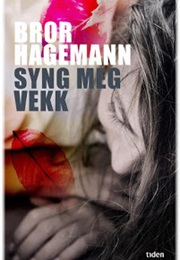 Syng Meg Vekk (Bror Hagemann)