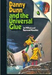 Danny Dunn and the Universal Glue