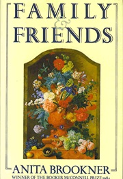 Family and Friends (Anita Brookner)