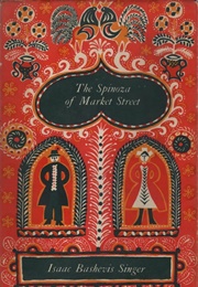 The Spinoza of Market Street (Isaac Bashevis Singer)
