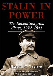 Stalin in Power: The Revolution From Above, 1928-1941 (Robert C. Tucker)