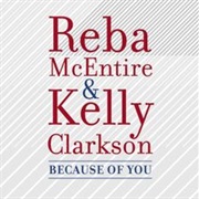 Because of You - Kelly Clarkson & Reba McEntyre