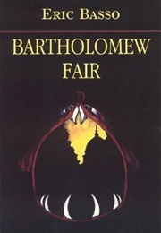 Bartholomew Fair (Eric Basso)