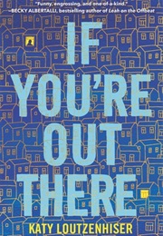 If You're Out There (Katy Loutzenhiser)