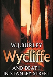 Wycliffe and Death in Stanley Street (W J Burley)