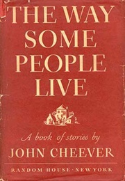 The Way Some People Live (John Cheever)