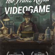 The Franz Kafka Videogame
