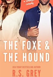 The Foxe & the Hound (R.S Grey)