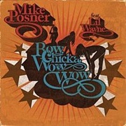 Bow Chicka Wow Wow - Mike Posner Ft. Lil Wayne