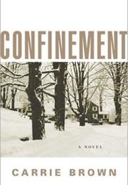 Confinement (Carrie Brown)