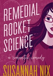 Remedial Rocket Science (Susannah Nix)