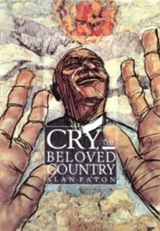 Cry, the Beloved Country (Alan Paton)
