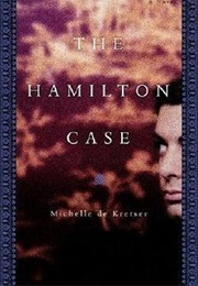 The Hamilton Case (Michelle De Kretser)