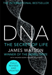 DNA: The Secret of Life (James Watson)